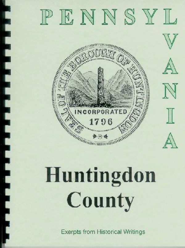 The history of Huntingdon County, PA